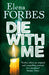 Die with Me 9781847242914 Elena Forbes Brukte bøker