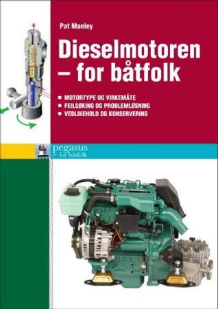 Dieselmotoren - for båtfolk 9788244201148 Pat Manley Brukte bøker