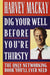 Dig Your Well before You\'re Thirsty 9780385485463 Harvey Mackay Brukte bøker