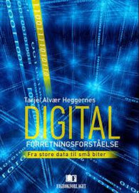 Digital forretningsforståelse 9788245013597 Tarjei Alvær Heggernes Brukte bøker