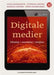 Digitale medier : teknologi, anvendelser, samfunn 9788215025025 Gisle Hannemyr Terje Rasmussen Gunnar Liestøl Marika Lüders Brukte bøker