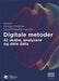 Digitale metoder 9788759327937 Kirsten Drotner & Sara Mosberg Iversen Brukte bøker