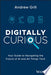 Digitally Curious 9781394211258 Andrew Grill Brukte bøker