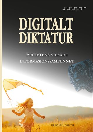 Digitalt diktatur 9788283752182 Erik Haugseth Brukte bøker