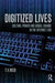 Digitized Lives: Culture, Power and Social Change in the Internet Era 9780415819312 T. V. Reed Brukte bøker