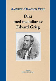 Dikt med melodiar av Edvard Grieg 9788278340547 Aasmund Olavsson Vinje Brukte bøker