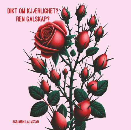 Dikt om kjærlighet? 9788230027462 Asbjørn Lauvstad Brukte bøker