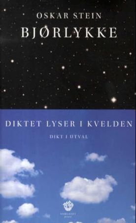 Diktet lyser i kvelden 9788252175653 Oskar Stein Bjørlykke Brukte bøker