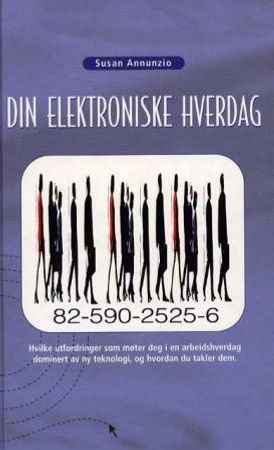 Din elektroniske hverdag 9788259025258 Susan Annunzio Julie Liesse Brukte bøker