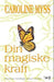 Din magiske kraft 9788204100849 Caroline Myss Brukte bøker