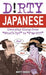Dirty Japanese 9781569755655 Matt Fargo Brukte bøker