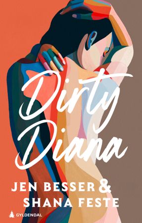 Dirty Diana 9788205560161 Jen Besser Shana Feste Brukte bøker