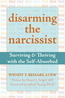 Disarming the Narcissist 9781572245198 Wendy T. Behary Brukte bøker