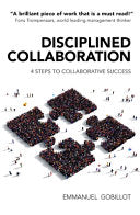 Disciplined Collaboration 9781911129158 Emmanuel Gobillot Brukte bøker