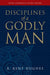 Disciplines of a Godly Man 9781581342864 R. Kent Hughes Brukte bøker
