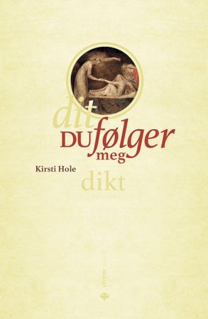 Dit du følger meg 9788292922712 Kirsti Hole Brukte bøker