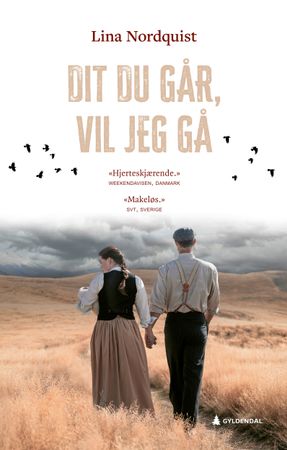 Dit du går, vil jeg gå 9788205565685 Lina Nordquist Brukte bøker