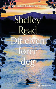 Dit elven fører deg 9788205584266 Shelley Read Brukte bøker