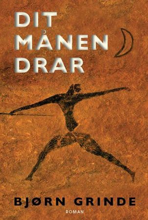 Dit månen drar 9788282970242 Bjørn Grinde Brukte bøker
