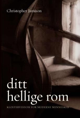 Ditt hellige rom 9788292922088 Christopher Jamison Brukte bøker