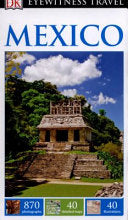 DK Eyewitness Travel Guide - Mexico 9781409329800 Nick Caistor Dorling Kindersley Travel Staff Brukte bøker