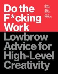 Do the F*cking Work 9780062886736 Brian Buirge Jason Bacher Jason Richburg Brukte bøker