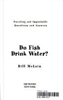 Do Fish Drink Water? 9781567315875 Bill McLain Brukte bøker