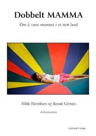 Dobbelt mamma 9788280980236 Hilde Henriksen Renate Grytnes Brukte bøker