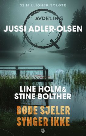 Døde sjeler synger ikke 9788248941422 Jussi Adler-Olsen Line Holm Stine Bolther Brukte bøker