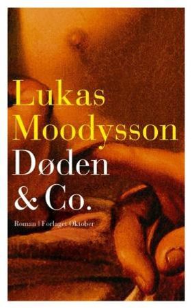 Døden & co. 9788249508136 Lukas Moodysson Brukte bøker