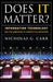 Does It Matter? 9781591394440 Nicholas G. Carr Brukte bøker