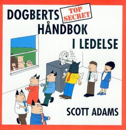 Dogberts hemmelige håndbok i ledelse 9788250943438 Scott Adams Brukte bøker