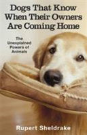Dogs that Know when Their Owners are Coming Home 9780099255871 Rupert Sheldrake Brukte bøker