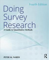 Doing Survey Research: A Guide to Quantitative Methods 9781138043398 Peter M. Nardi Brukte bøker
