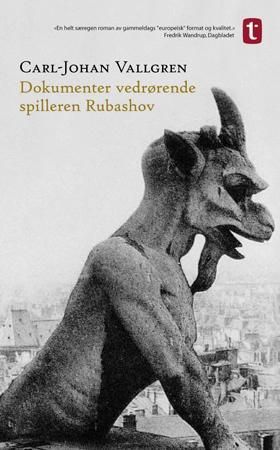 Dokumenter vedrørende spilleren Rubashov 9788205333659 Carl-Johan Vallgren Brukte bøker