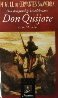 Den skarpsindige lavadelsmann Don Quijote av la Mancha - Bokia.no