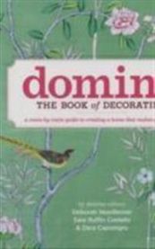 Domino: The Book of Decorating: A room-by-room guide to creating a home that … 9781416575467 Dara Caponigro Sara Ruffin Costello Deborah Needleman Brukte bøker