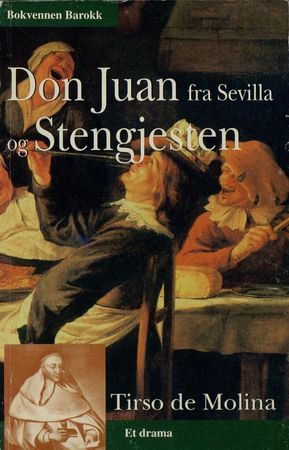 Don Juan fra Sevilla og Stengjesten 9788274880856 Gabriel Tellez Brukte bøker