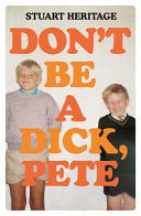 Don't Be a Dick Pete 9781910931479 Stuart Heritage Brukte bøker