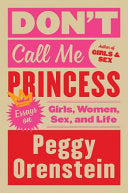 Don't Call Me Princess 9780062688903 Peggy Orenstein Brukte bøker