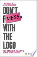 Don't Mess with the Logo 9780273714200 Jon Edge Andy Milligan Brukte bøker