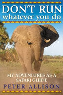 Don't Run, Whatever You Do 9781857885019 Peter Allison Brukte bøker