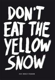 Don’t Eat The Yellow Snow 9789063692889 Marcus Kraft Brukte bøker