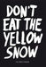 Don’t Eat The Yellow Snow 9789063692889 Marcus Kraft Brukte bøker