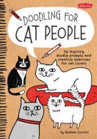 Doodling for Cat People 9781600584572 Gemma Correll Brukte bøker