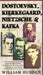 Dostoevsky, Kierkegaard, Nietzsche & Kafka 9780684825892 William Hubben Brukte bøker