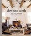 Down to Earth: Laid-back Interiors for Modern Living 9781419738197 Lauren Liess Brukte bøker