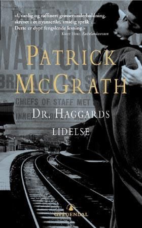 Dr. Haggards lidelse 9788205324848 Patrick McGrath Brukte bøker