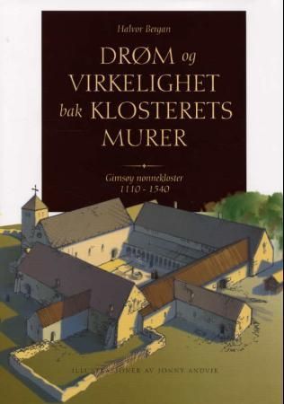 Drøm og virkelighet bak klosterets murer 9788291986500 Halvor Bergan Brukte bøker