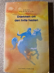 Drømmen om den hvite hesten 9788253153179 Gerd Borgenvik Brukte bøker